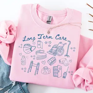 Long Term Care Nurse Shirt – LTC Nurse Sweatshirt, Hoodie, and T-Shirt – Palliative & Geriatric Nurse Gift – Elder Care Apparel