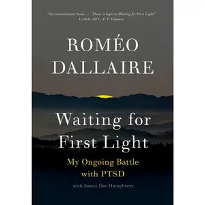 USED-Waiting for First Light: My Ongoing Battle with PTSD by Dallaire, Romeo (Paperback)