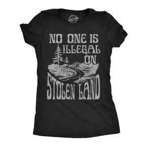 Womens Funny T Shirts No One Is Illegal On Stolen Land Graphic Novelty Tee for Ladies Funny Womens T Shirts Cute Vintage Fashion Casual Ladies T-Shirt Gift Motivational Tops for Women Funny Political Top Black -
