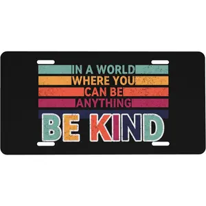 Be Kind Front License Plate 6x12 – Positive Message Aluminum Vanity Tag for Car Truck SUV – Inspirational Metal Cover with 4 Holes for Men Women