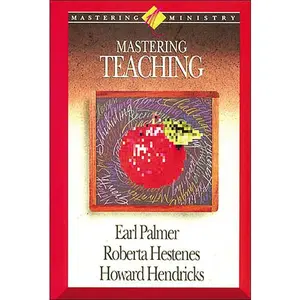 Mastering Ministry: Mastering Teaching