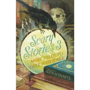 Scary Stories 3: More Tales to Chill Your Bones by Alvin Schwartz||Brett Helquist [Paperback Book]