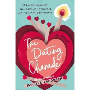 USED-The Dating Charade: Half Zany, Sweet Rom-Com, Half Family Drama by the Bestselling Author of Meet Me in the Margins by Ferguson, Melissa (Paperback)