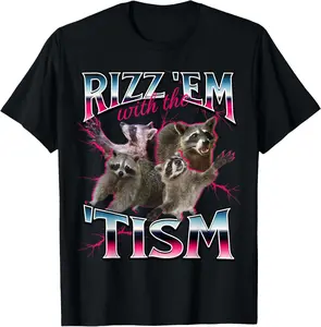 100% Cotton Unisex Autism Funny Rizz Em With The Tism Meme Autistic Racoon T-Shirt