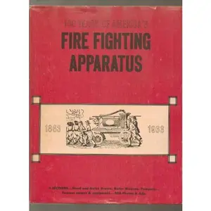 USED-100 Years of America's Fire Fighting Apparatus 1863-1963 by Phil Da Costa (Hardcover)