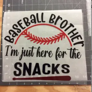 1 - DTF Print - Baseball Brother Sports I'm Just Here for The Snacks GameDay Ready to Press DTF Heat Transfer Sheet For Shirts