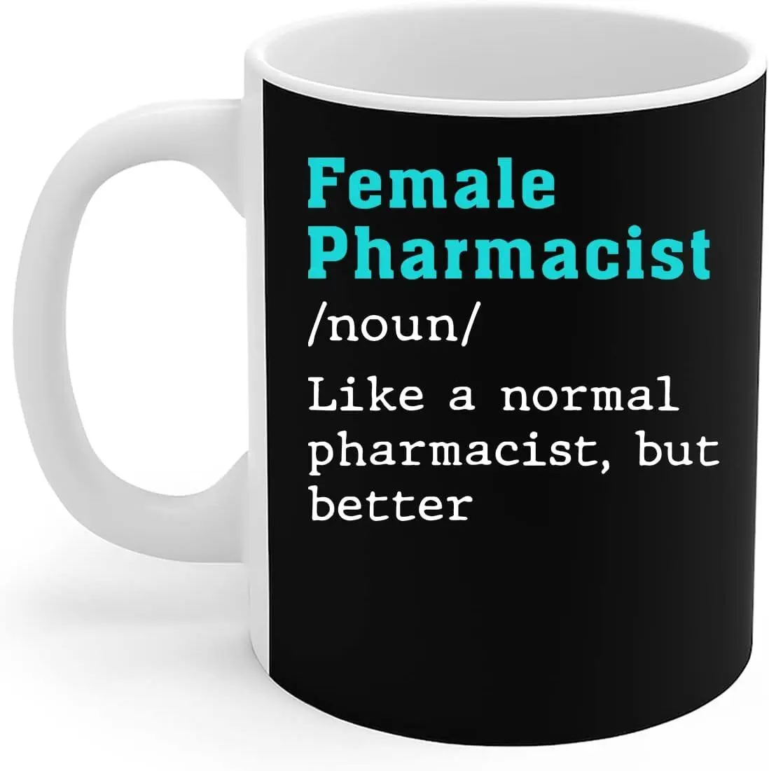 Pharmacist Mug Female Pharmacist Definition Pharmacy Tech Gift Coffee Mug 11oz