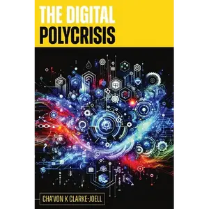 The Digital Polycrisis: AI Psychology for Human Resilience and Ethical Leadership - Paperback