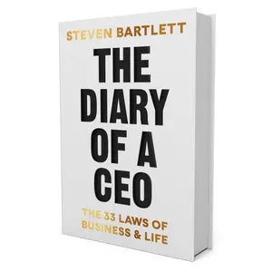 The Diary of a CEO: The 33 Laws of Business and Life -- Steven Bartlett - Hardcover