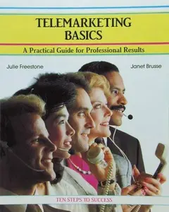 USED-Telemarketing Basics: A Practical Guide for Professional Results by Julie Freestone (Paperback)