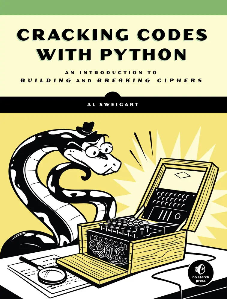 USED Book - Cracking Codes with Python: An Introduction to Building and Breaking Ciphers by Sweigart, Al (Paperback) - english
