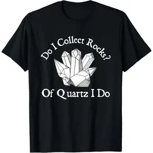 Of Quartz I Do - Rock Collector Geode Hunter Geology T-Shirt Casual Shortsleeve Retro Horror Icons Cereal T-shirt Menswear Top Fabric