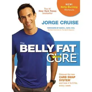 USED-The Belly Fat Cure#: Discover the New Carb Swap System# and Lose 4 to 9 Lbs. Every Week by Cruise, Jorge (Paperback)