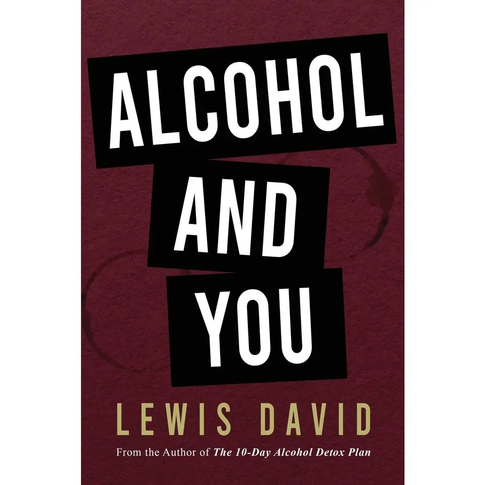 USED Book - Alcohol and You - 21 Ways to Control and Stop Drinking: How to Give Up Your Addiction and Quit Alcohol by David, Lewis (Paperback) - english