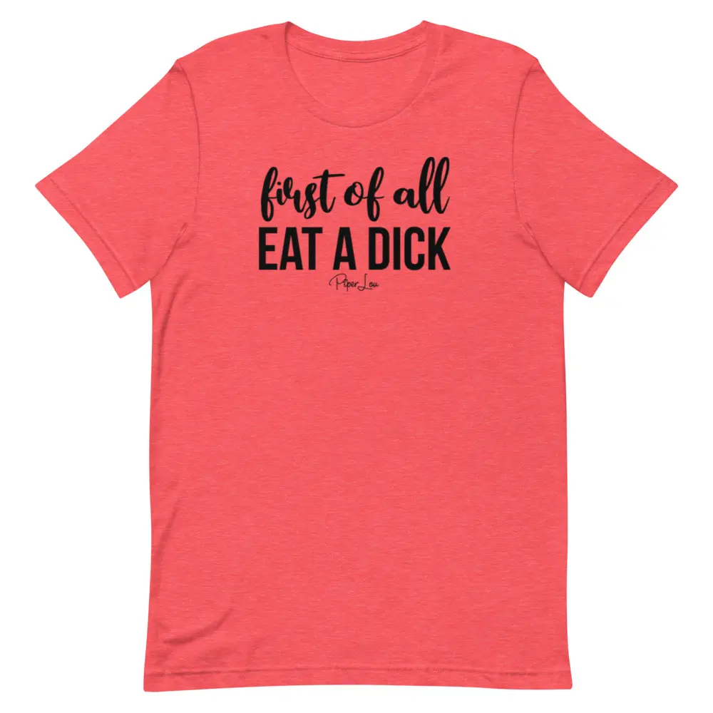 First Of All Eat A D Classic Tee