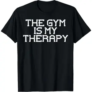My Gym Therapy Workout Exercise Fitness TShirt for Men and Women