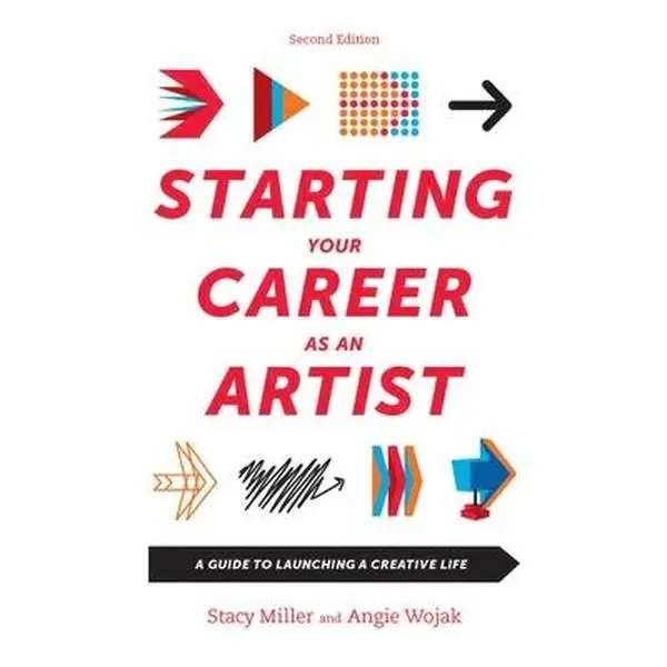 USED-Starting Your Career as an Artist: A Guide to Launching a Creative Life by Wojak, Angie (Paperback)