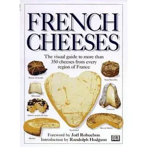 USED-French Cheeses: The Visual Guide to More Than 350 Cheeses from Every Region of France by Kazuko Masui & Tomoko Yamada (Paperback)