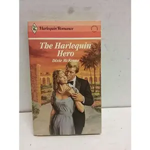 USED-The Harlequin Hero (Harlequin Romance) by Dixie Mckeone (Paperback)