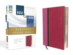 NIV, The Message, Parallel Study Bible, Leathersoft, Pink: Two Bible Versions Together with NIV Study Bible Notes by Eugene H. Peterson||Zondervan [Leatherbound Book]