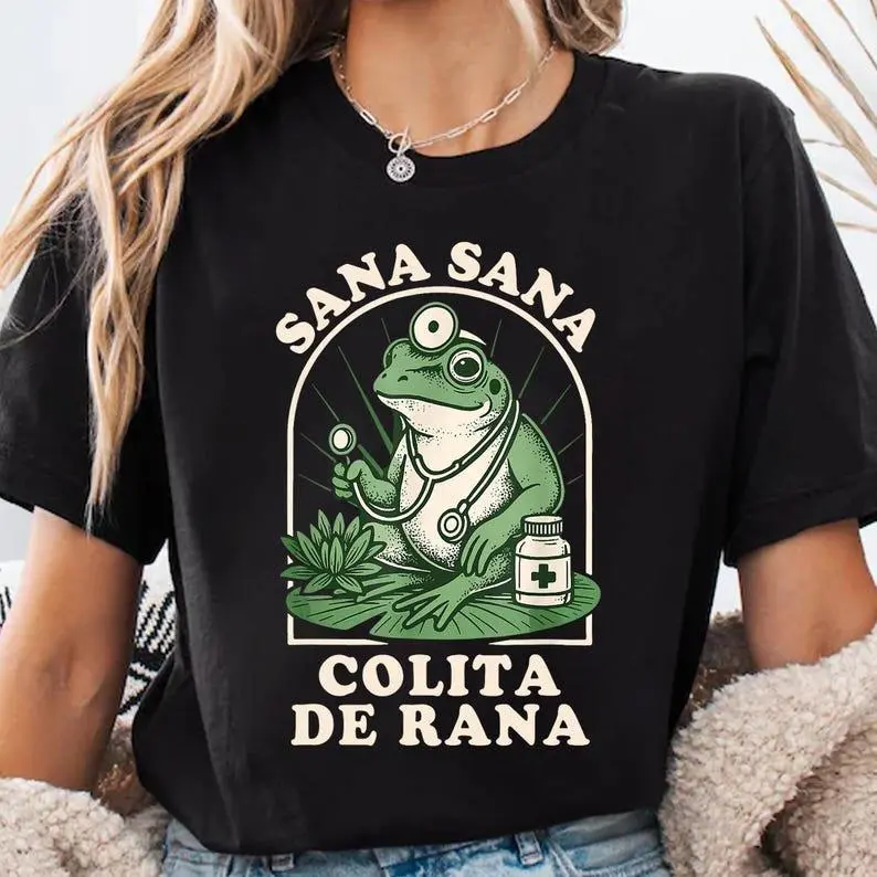 Sana Sana Colita De Rana T-shirt, Sana Sana T-shirt, Mexican Mom Gift, Funny Latina Shirt, Enfermera Latina Shirt, Funny Mexican Frog Shirt Fit Cotton