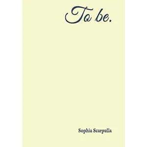 USED-To be. by Sophia Scarpulla (Paperback)