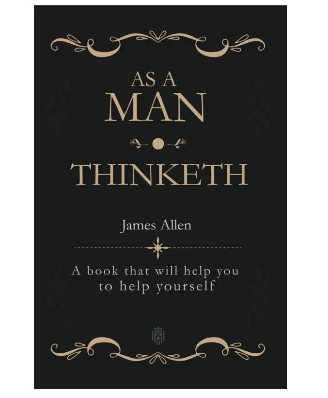 As a Man Thinketh: A book that will help you to help yourself Paperback Daily Guided Journal Daily Devotional Journal