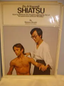 USED-Do-It-Yourself Shiatsu: How to Perform the Ancient Japanese Art of Acupuncture Without Needles by Wataru Ohashi (Paperback)