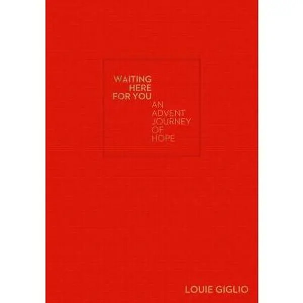USED Book - Waiting Here for You An Advent Journey of Hope by Louie Giglio (Unknown)