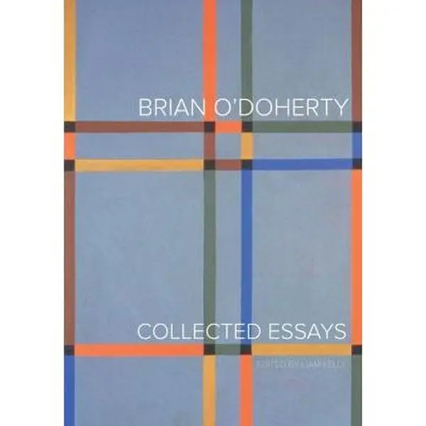 USED Book - Brian O'Doherty: Collected Essays by O'Doherty, Brian (Paperback) - english