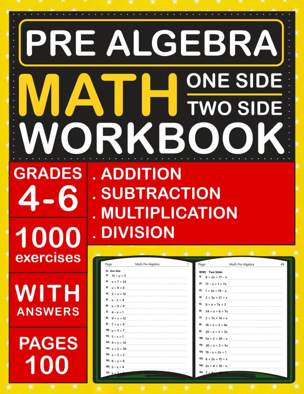 Pre Algebra Math Workbook For Grades 4-6 With Addition, Subtraction,Multiplication And Division ( One & Two Side )