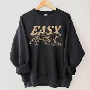 Easy Tiger T-Shirt, Sweatshirt, Hoodie – Retro Tiger Graphic Shirt, Boho Aesthetic Animal Pullover