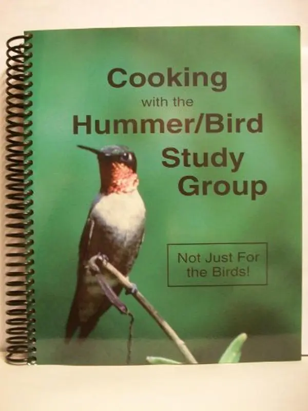 Used Cooking Book - "Not Just For The Birds" by Hummer/Bird Study Group, Unknown Author, G & R Publishing, English Softcover, 1.01 lb