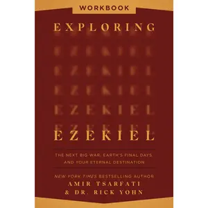 Exploring Ezekiel Workbook: The Next Big War, Earth's Final Days, and Your Eternal Destination -- Amir Tsarfati - Paperback