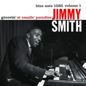 Jimmy Smith - Groovin' At Smalls' Paradise (Volume 1) [Blue Note 80th Anniversary Series] NEW Vinyl Record 602508229299