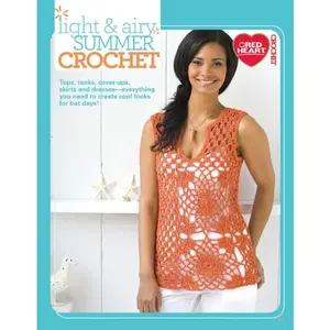 USED-Light & Airy Summer Crochet-Tops, Tanks, Cover-Ups, Skirts and Dresses, Everything You Need to Create Cool Looks for Hot Days! by Red Heart Yarns (Paperback)