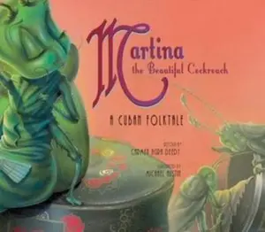 USED-Martina the Beautiful Cockroach: A Cuban Folktale by Carmen Agra Deedy (Unknown)