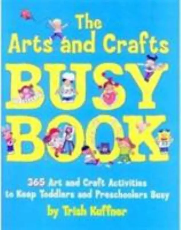USED Book - The Arts and Crafts Busy Book: 365 Art and Craft Activities to Keep Toddlers and Preschoolers Busy by Trish Kuffner (Paperback) - english