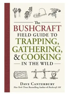 Survival Guide Book: Survival Skills Series Field Reference for Bushcraft, Trapping, Foraging, Wild Cooking, Full-Color Photo Guide with 1 Steak & Potato Recipe (Agriculture & Forestry Outdoor Resource)
