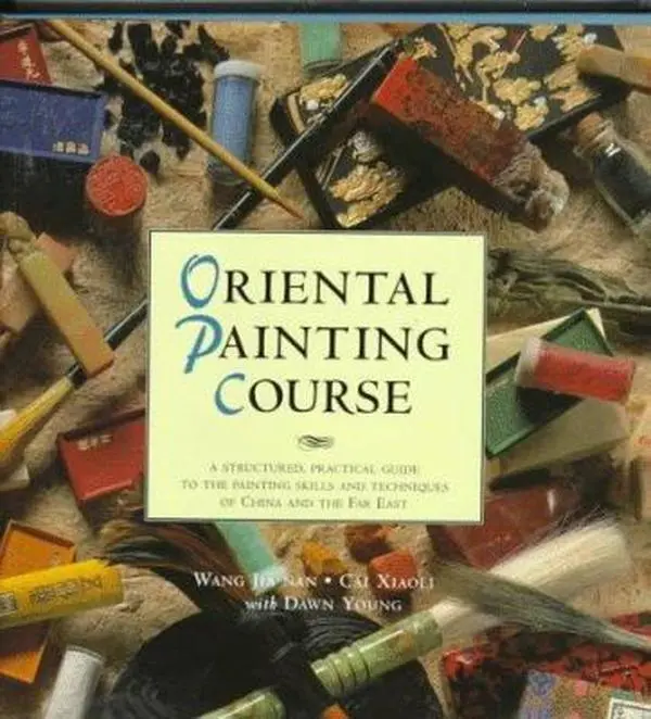 USED-Oriental Painting Course: A Structured, Practical Guide to Painting Skills and Techniques Of... by Wang Jainan (Hardcover)