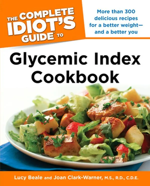 USED Book - The Complete Idiot's Guide Glycemic Index Cookbook: More Than 300 Delicious Recipes for a Better Weight and a Better You by Beale, Lucy (Paperback) - english