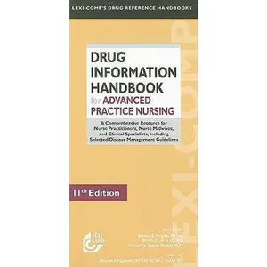 USED-Lexi-Comp Drug Information Handbook for Advanced Practice Nursing: A Comprehensive Resource for Nurse Prctitioners, Nurse Midwives, and Clinical ... (Lexi-Comp's Drug Reference Handbooks) by Turkoski (Paperback)