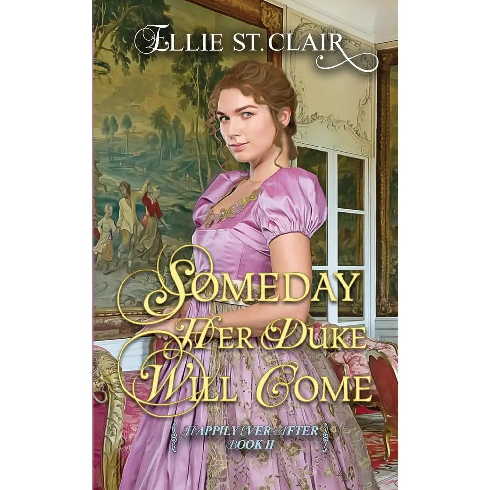 USED-Someday Her Duke Will Come: A Historical Regency Romance by St Clair, Ellie (Paperback)