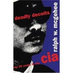 USED-Deadly Deceits: My 25 Years in the CIA by Ralph McGehee (Paperback)