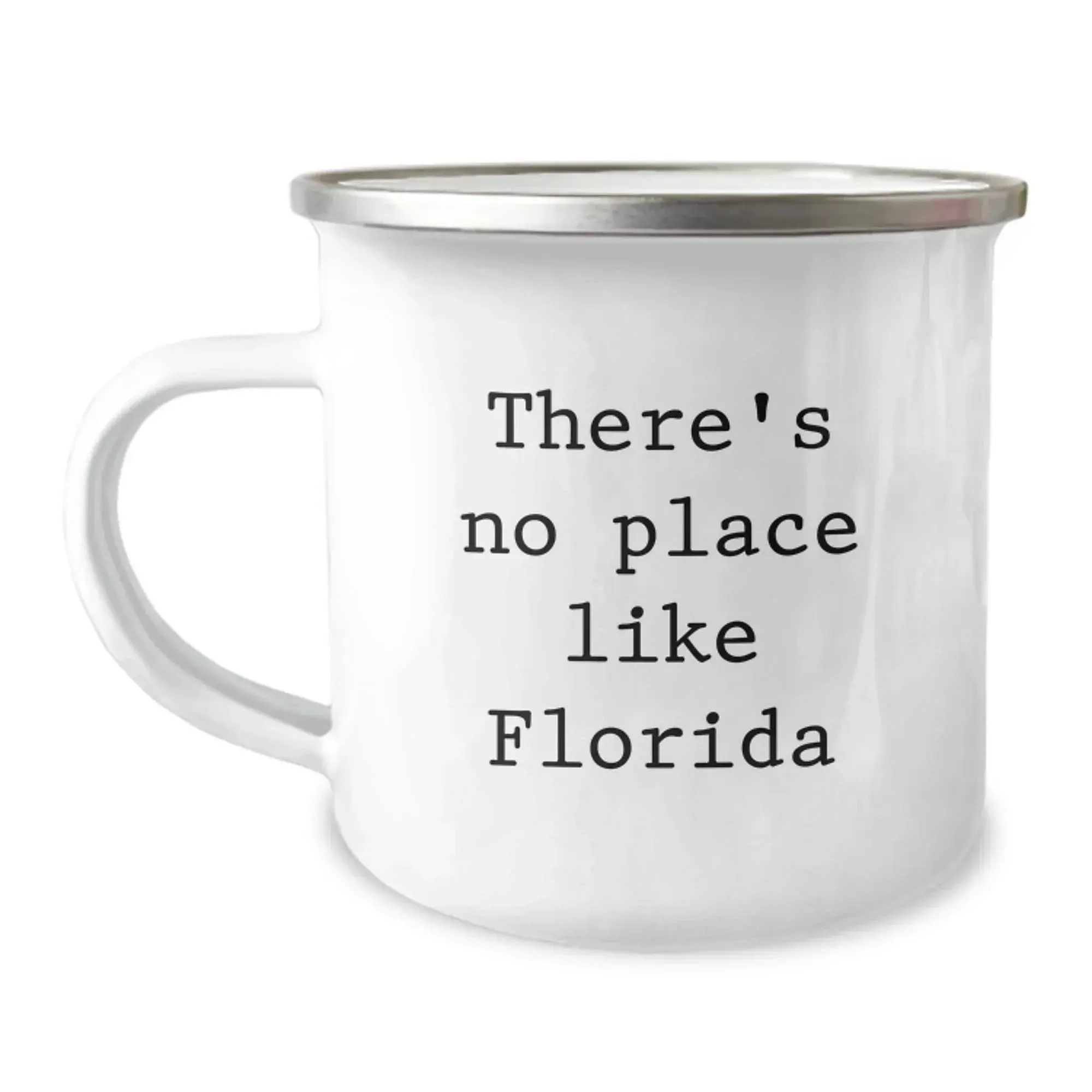 Florida Camping Mug, Funny Quote 'There's No Place Like Florida', Gifts from Friends and Family, Unique Christmas Unique Gifts for Florida Lovers