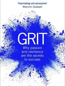 Grit: Why Passion and Resilience Are the Secrets to Success