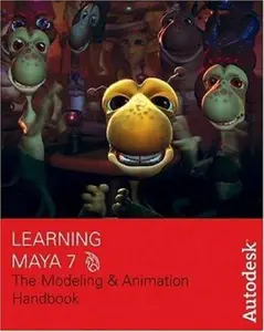 USED-Learning Autodesk Maya 2008, (Official Autodesk Training Guide, includes DVD): The Modeling and Animation Handbook by Autodesk Maya Press (Paperback)