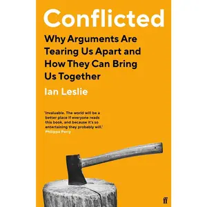 USED-Conflicted: Why Arguments Are Tearing Us Apart and How They Can Bring Us Together by Ian Leslie (Paperback)