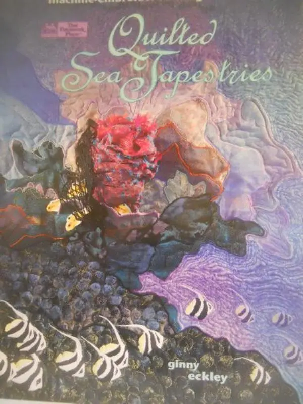 USED-Quilted Sea Tapestries: Techniques for Machine-Embroidered Design by Ginny Eckley (Paperback)