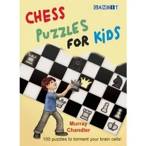USED-Chess Puzzles for Kids by Chandler, Murray (Hardcover)